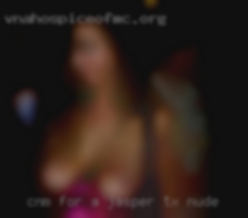 CNM for a year Jasper, TX nude and married for 9yrs.